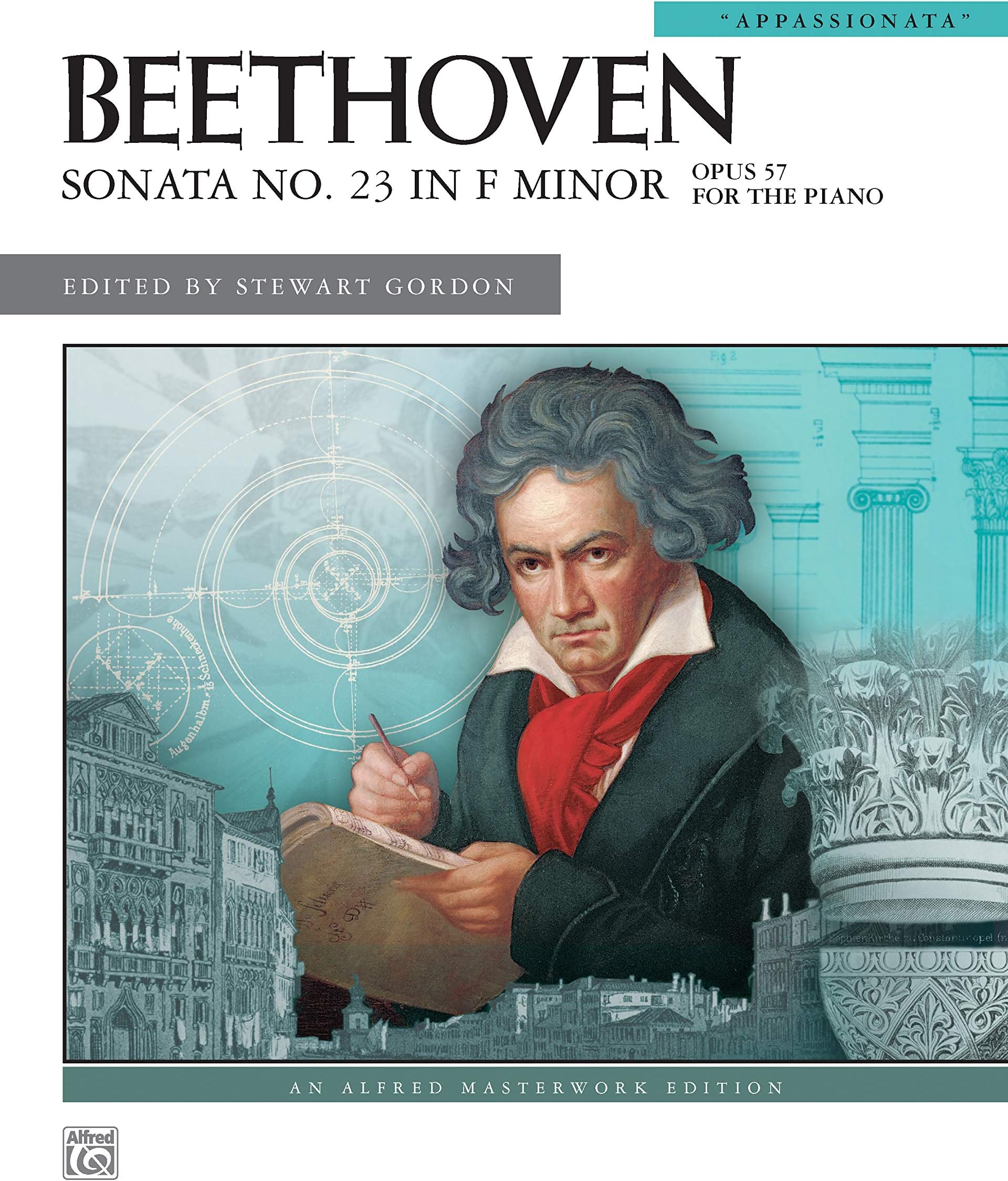 Sonata No. 23 in F Minor, Op. 57: Appassionata" (Alfred Masterwork Edition)