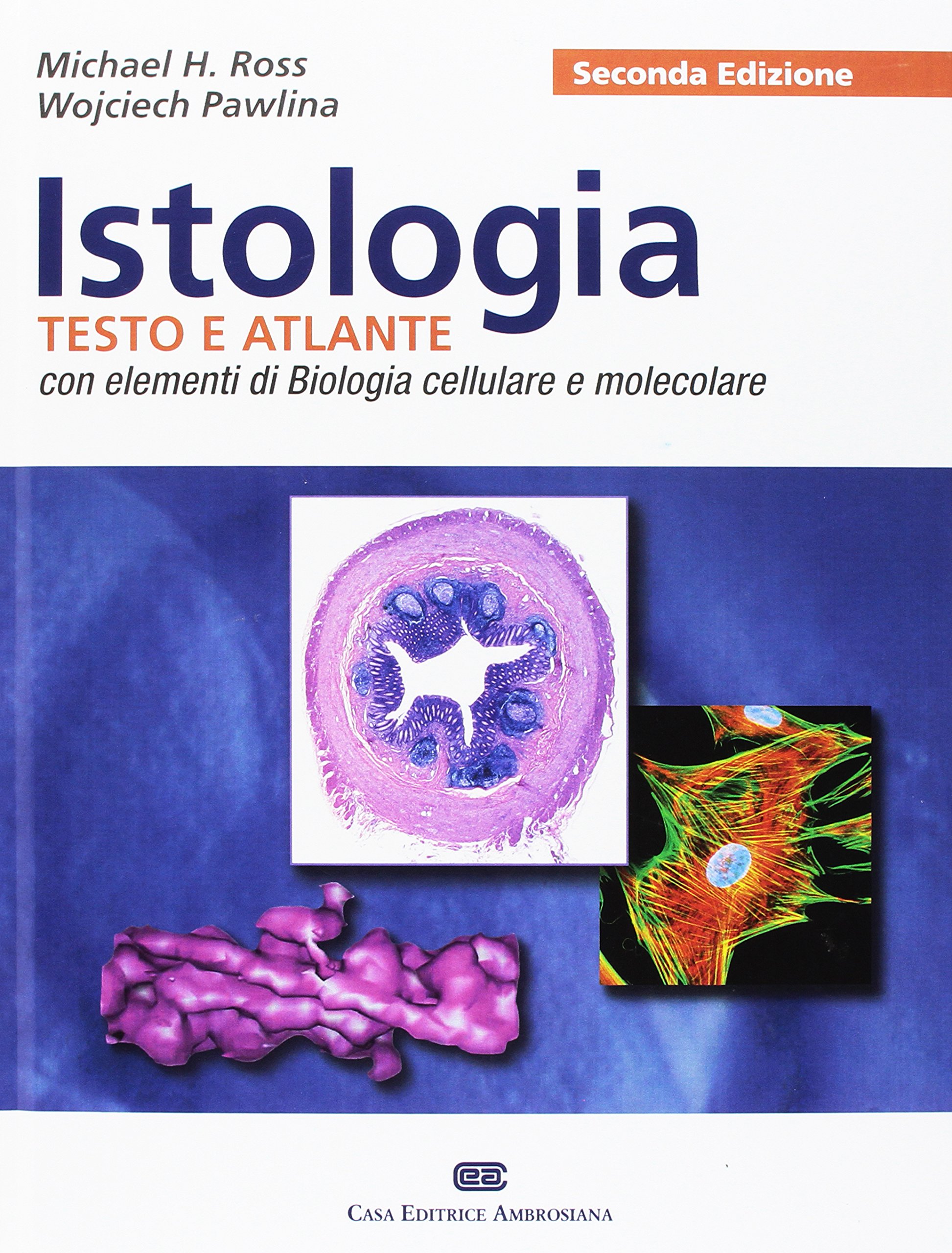 Istologia. Testo e atlante. Con elementi di biologia cellulare e molecolare. Con Contenuto digitale (fornito elettronicamente)
