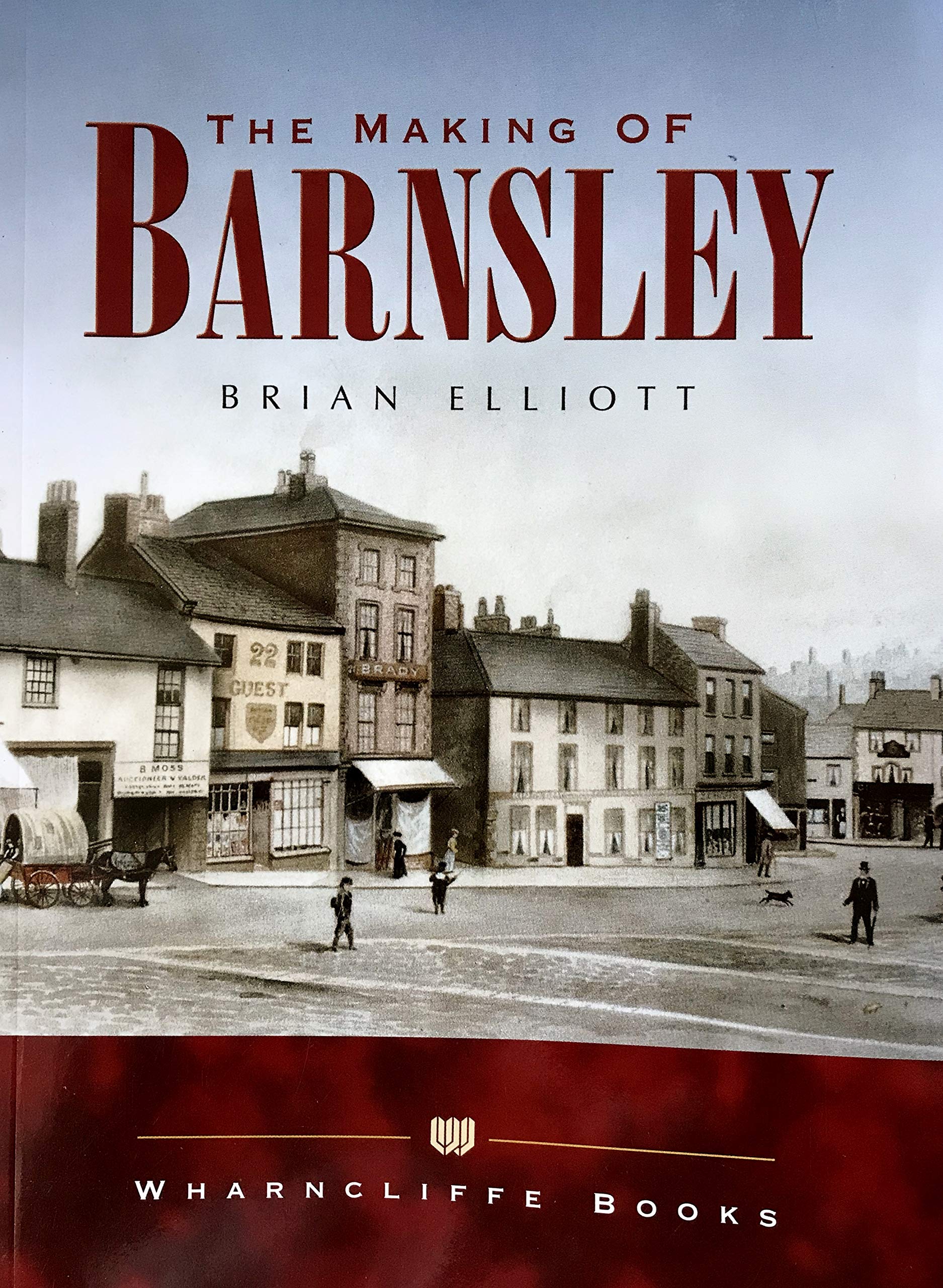 Making of Barnsley,Brian Elliott