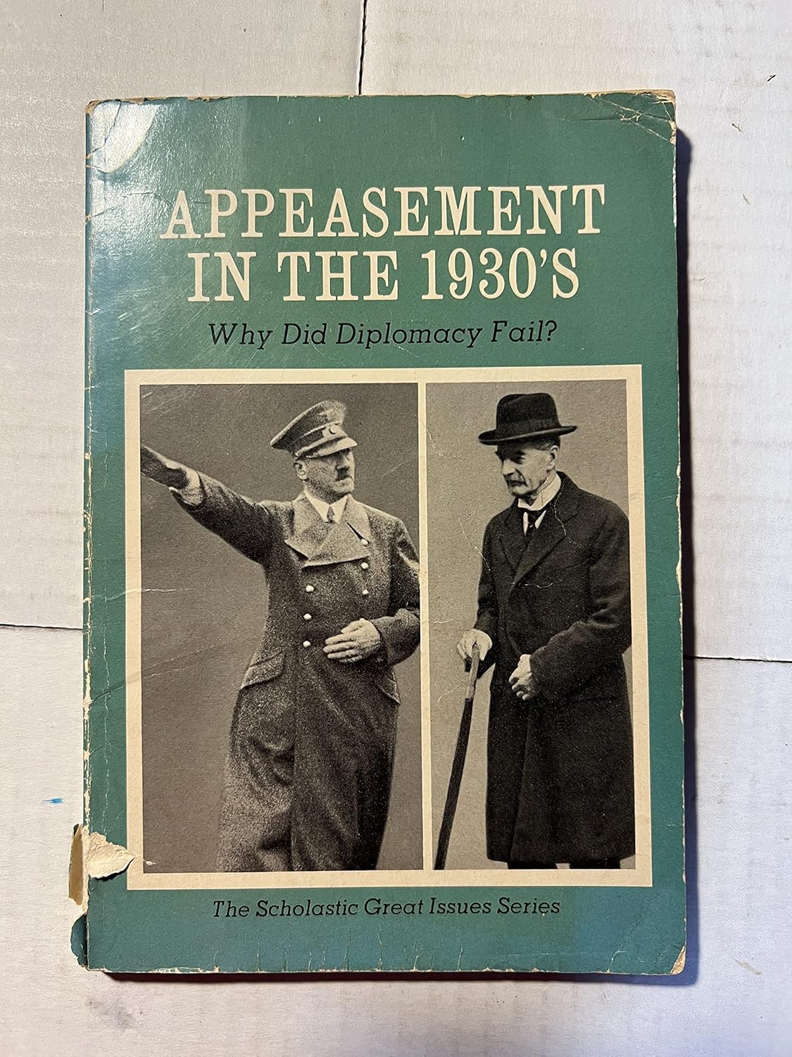 Appeasement in the 1930's ; Why did diplomacy fail? (Scholastic great