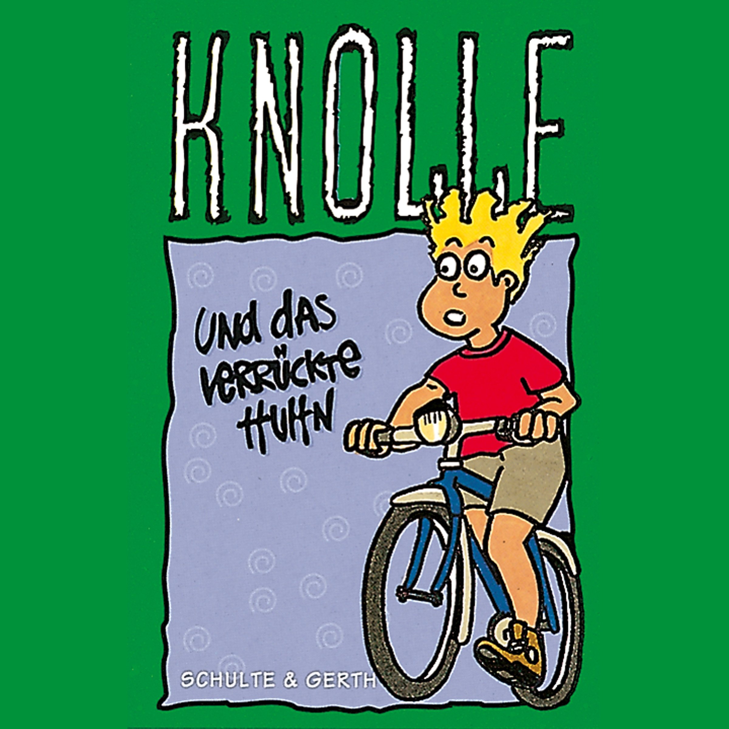 Knolle und das verrückte Huhn