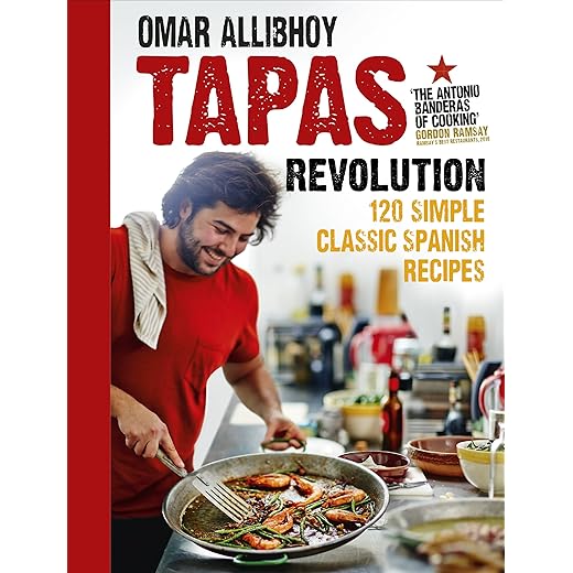 Tapas Revolution: 120 Simple Classic Spanish Recipes