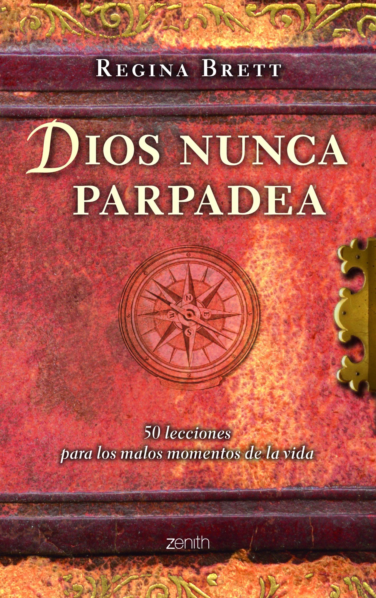 Dios nunca parpadea: 50 lecciones para los malos momentos de la vida: 1 (Autoayuda y superación)