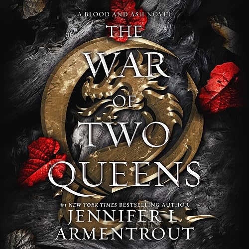 Cover of The War of Two Queens: Blood and Ash, Book 4