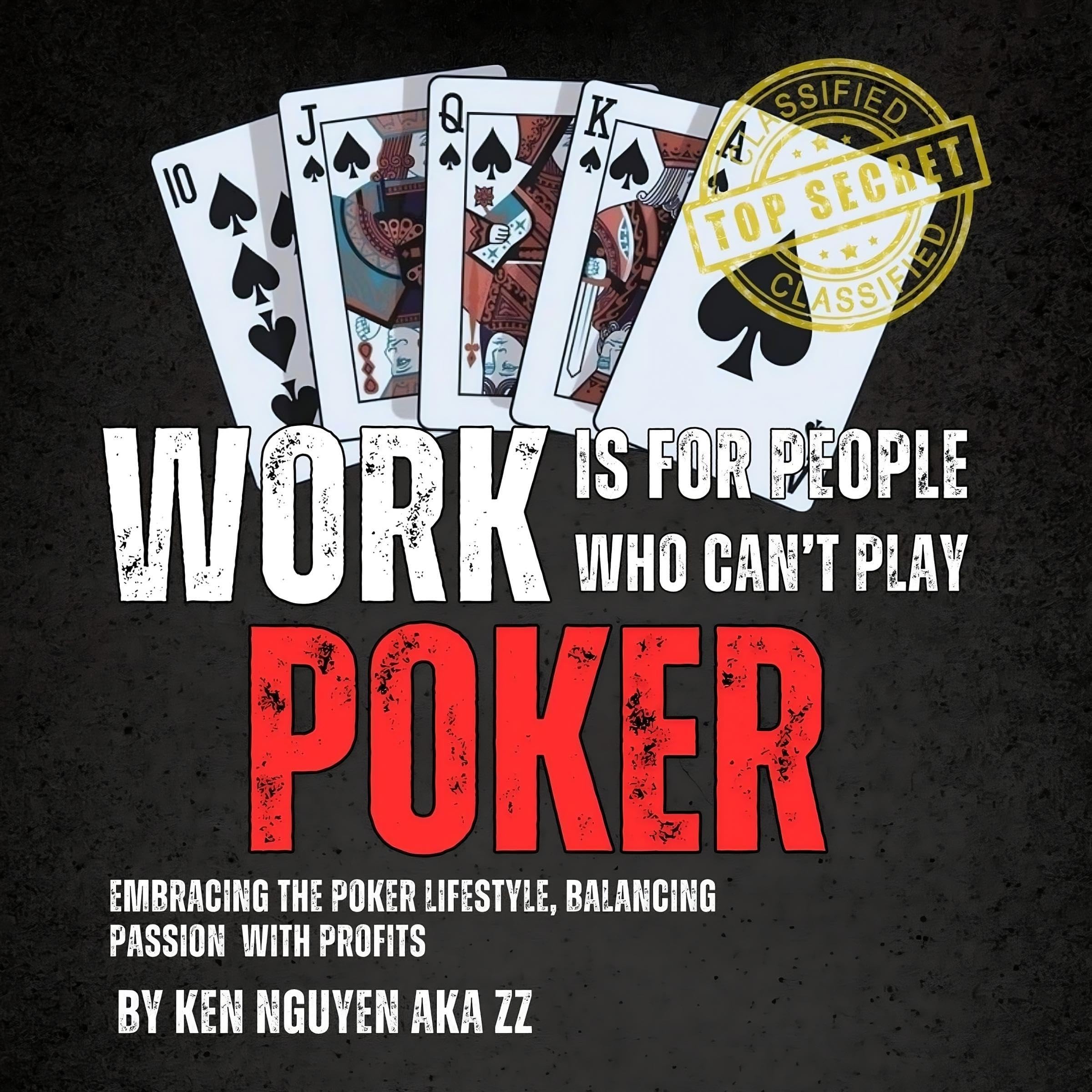 Cover art for Work Is for People Who Can’t Play Poker