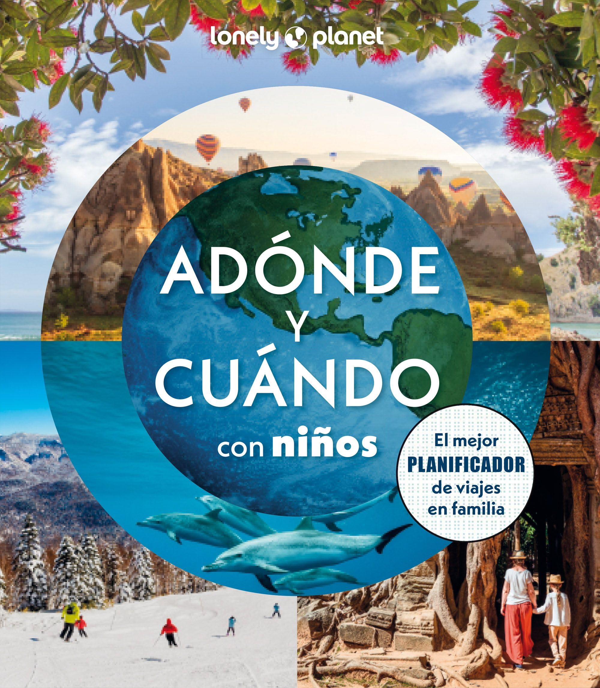 Adónde y cuándo con niños (Viaje y aventura)
