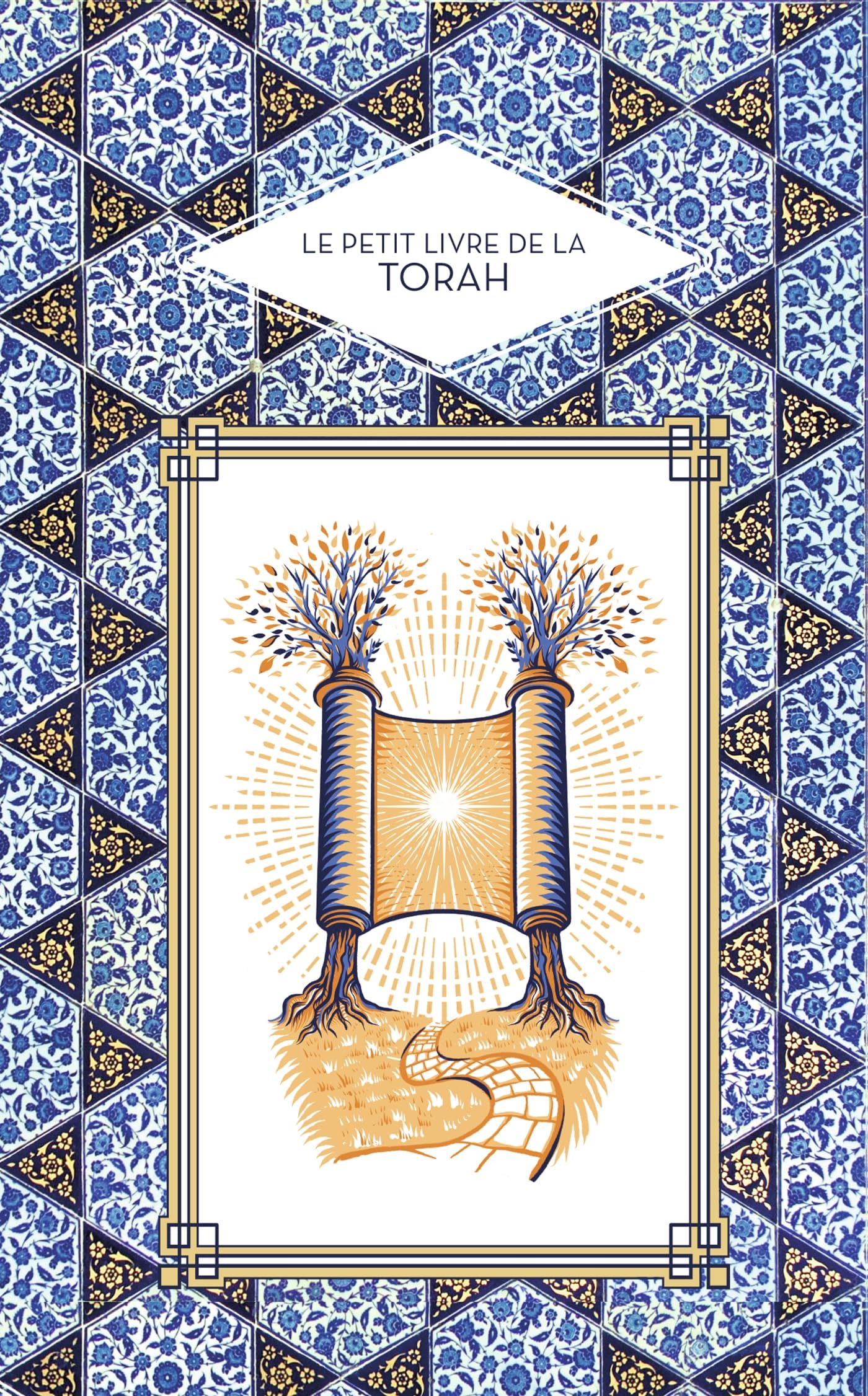 Le petit livre de la Torah: Le chemin de l'intériorité