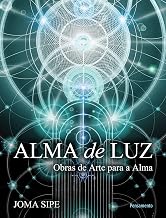 Alma de luz: Obras de arte para a alma
