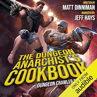 Dungeon Crawler Carl Book 3: The Dungeon Anarchist's Cookbook Audiobook by Matt Dinniman - Paranormal Dungeon Adventure