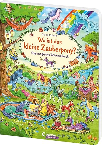 Wo ist das kleine Zauberpony?: Das magische Wimmelbuch - Beschäftigung für Kinder ab 3 Jahren - Hilft gegen Langeweile zu Hause oder unterwegs!