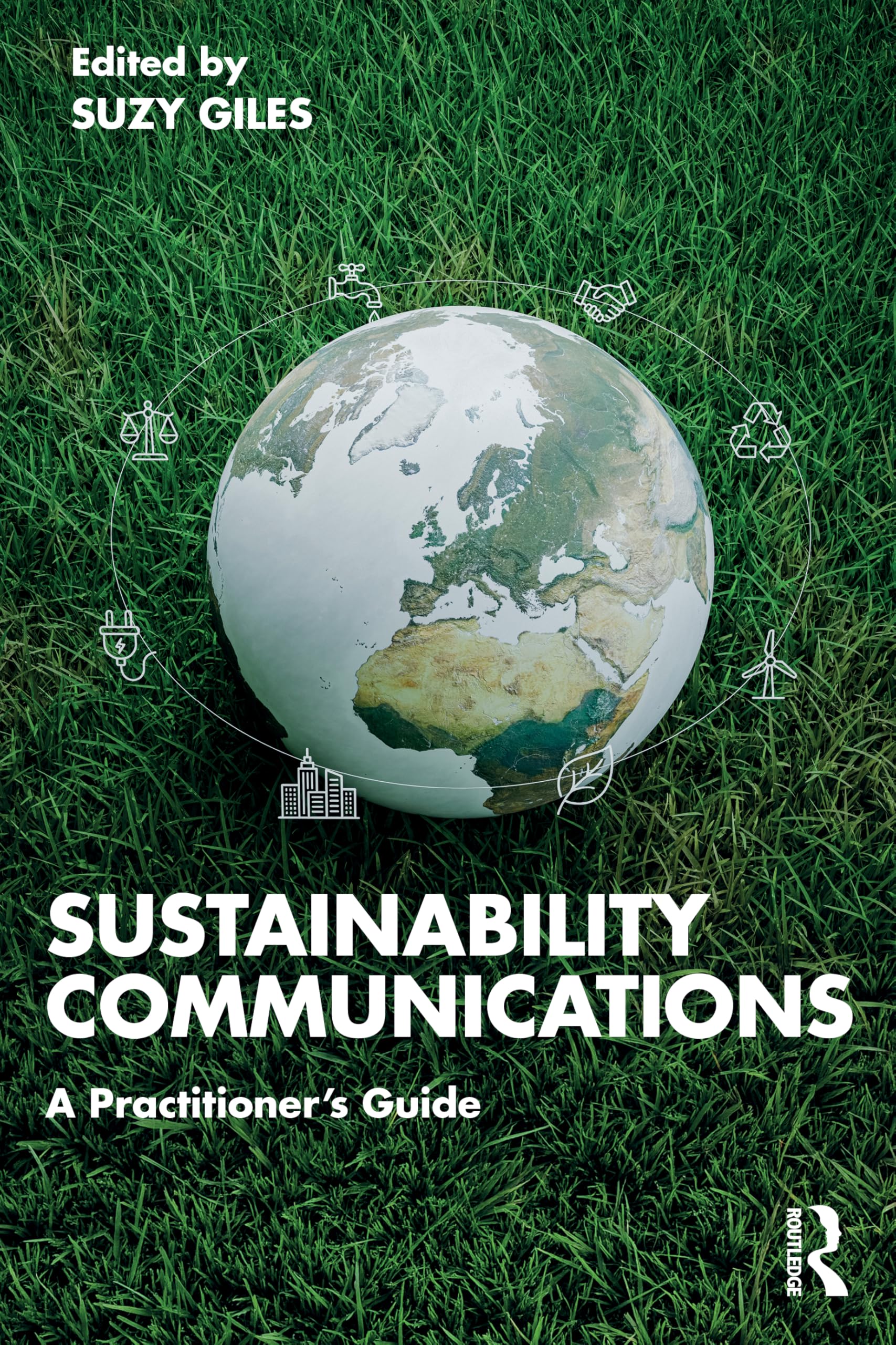 Sustainability Communications: A Practitioner’s Guide