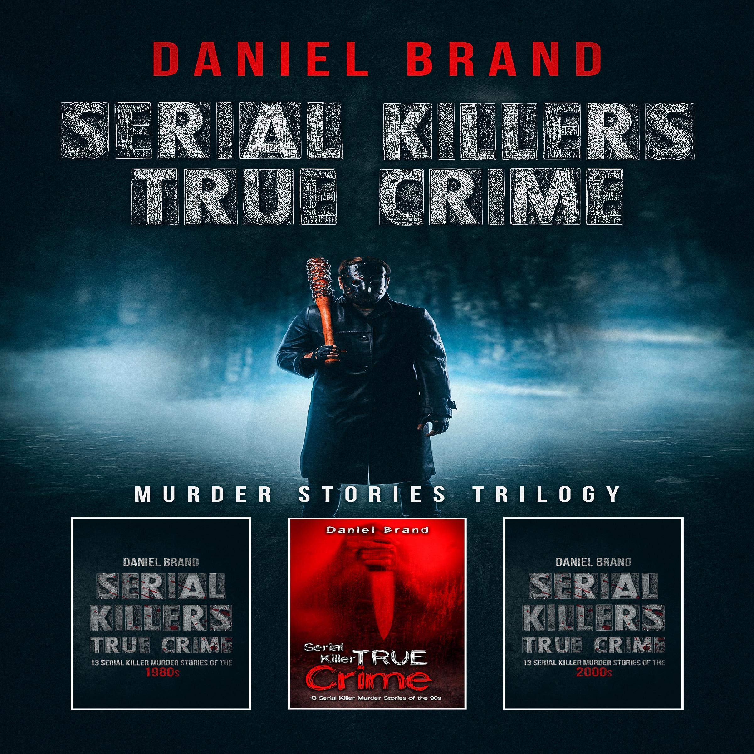 Cover art for Serial Killers True Crime: Murder Stories Trilogy