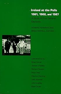 Ireland at the Polls 1981, 1982, and 1987: A Study of Four General Elections