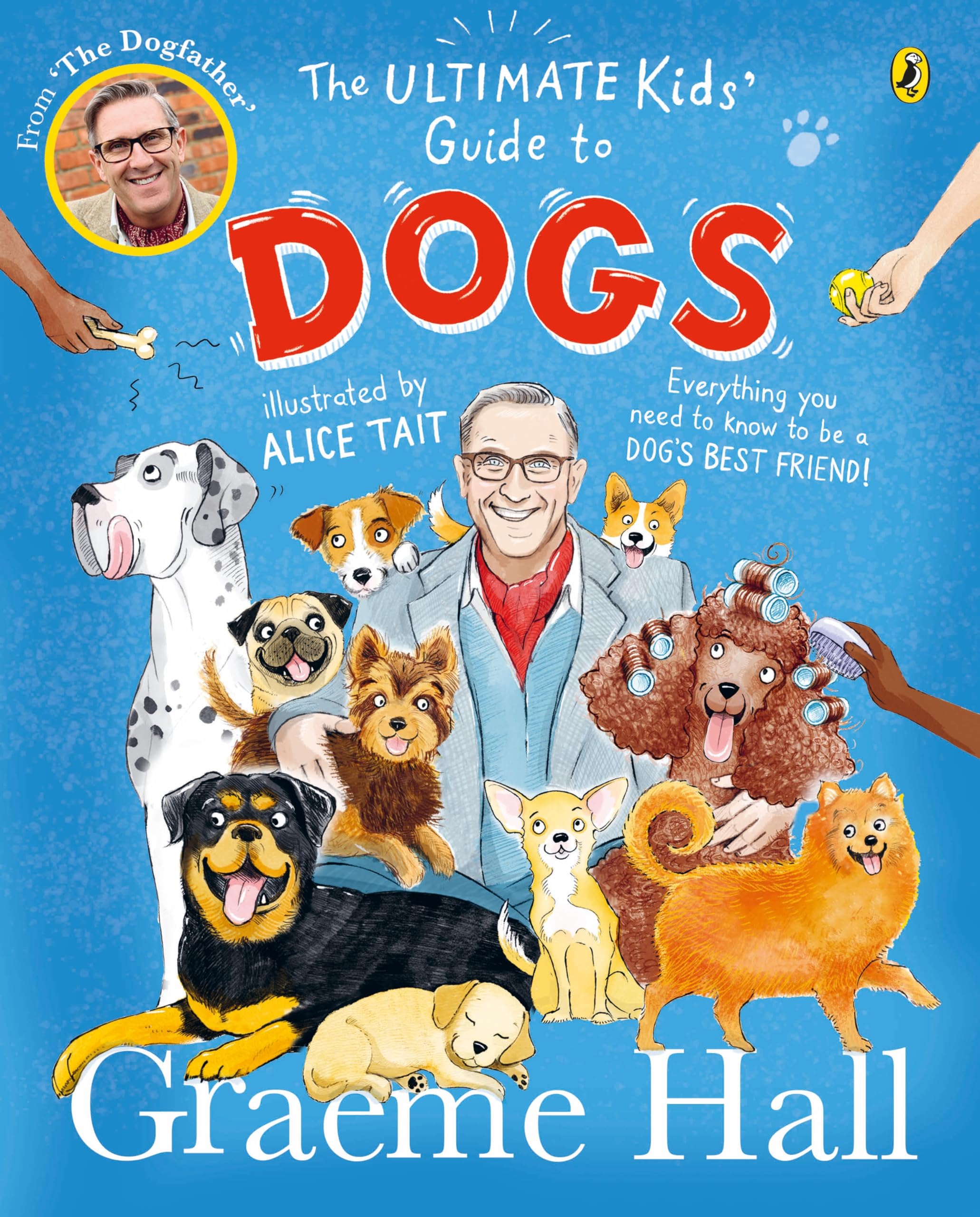 The Ultimate Kids Guide to Dogs: Everything yo, Hall, Tait,.