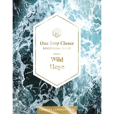 Wild Hope Daily Devotional Guide by Candace Cameron Bure