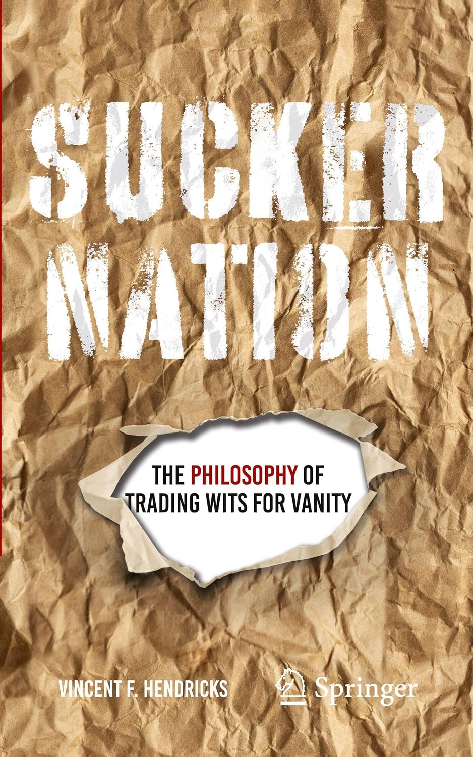 Sucker Nation: The Philosophy of Trading Wits for Vanity