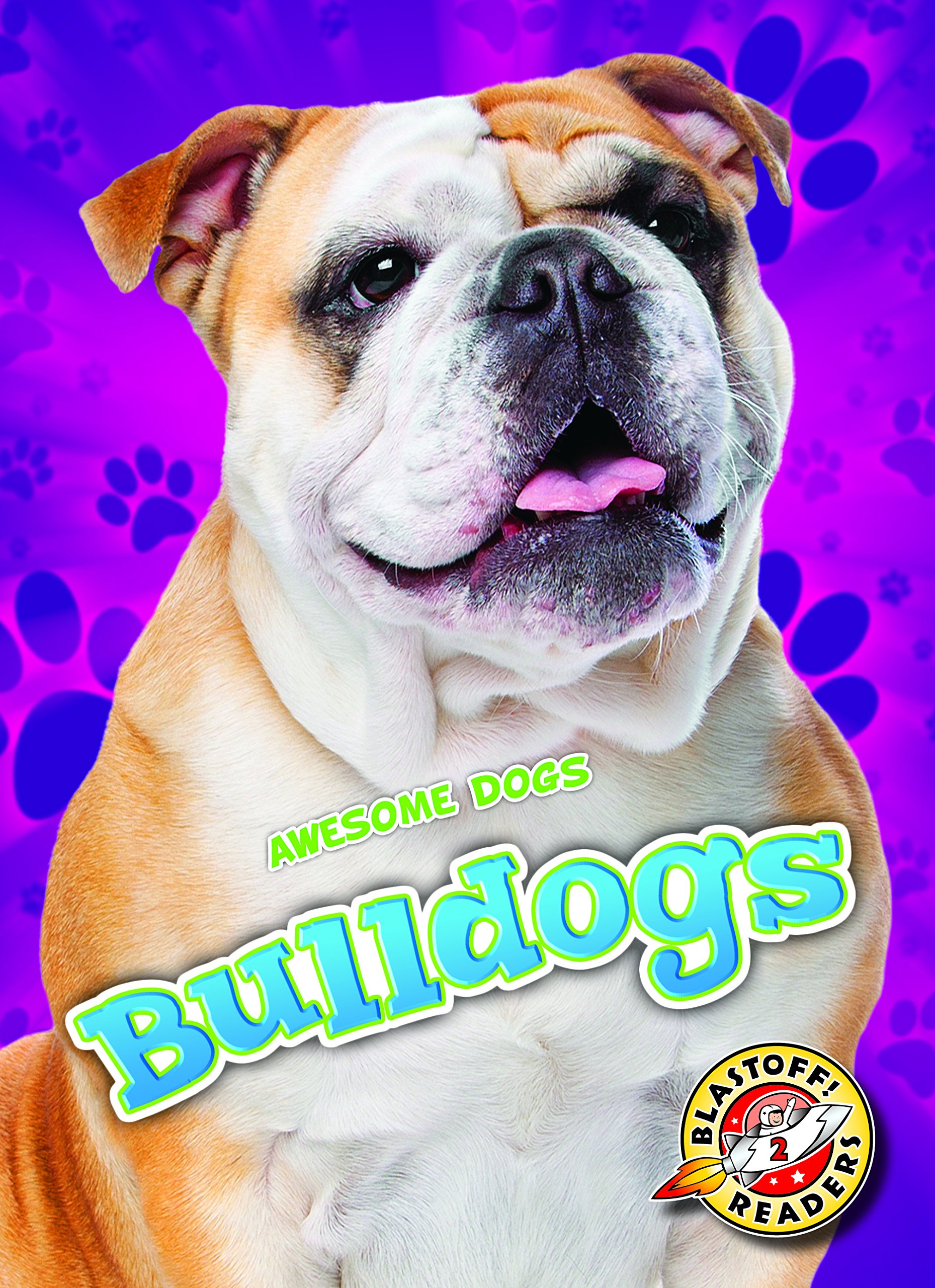 Mari SchuhBulldogs (Awesome Dogs)