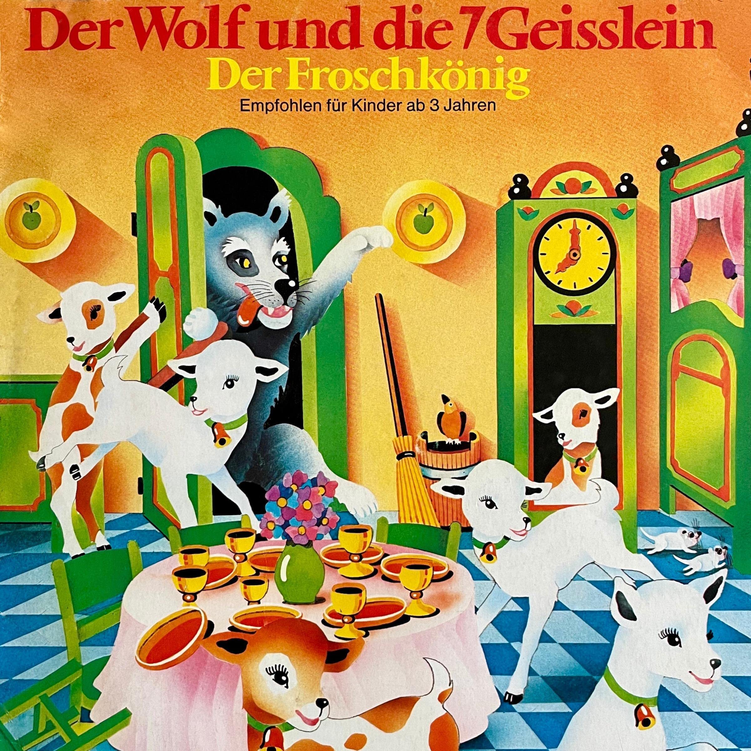 Der Wolf und die 7 Geißlein / Der Froschkönig