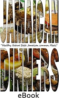Jamaican Dinners: Healthy Nature Style Jamaican Common Meals