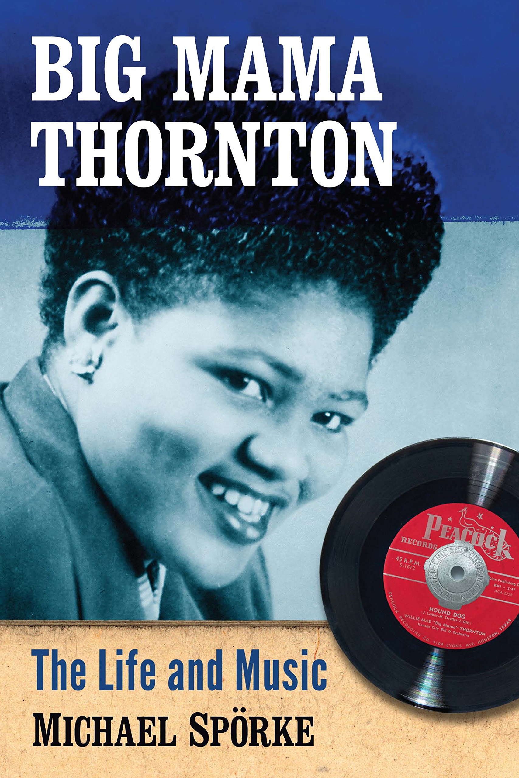 Big Mama Thornton biographie musique blues americain rock histoire culturelle