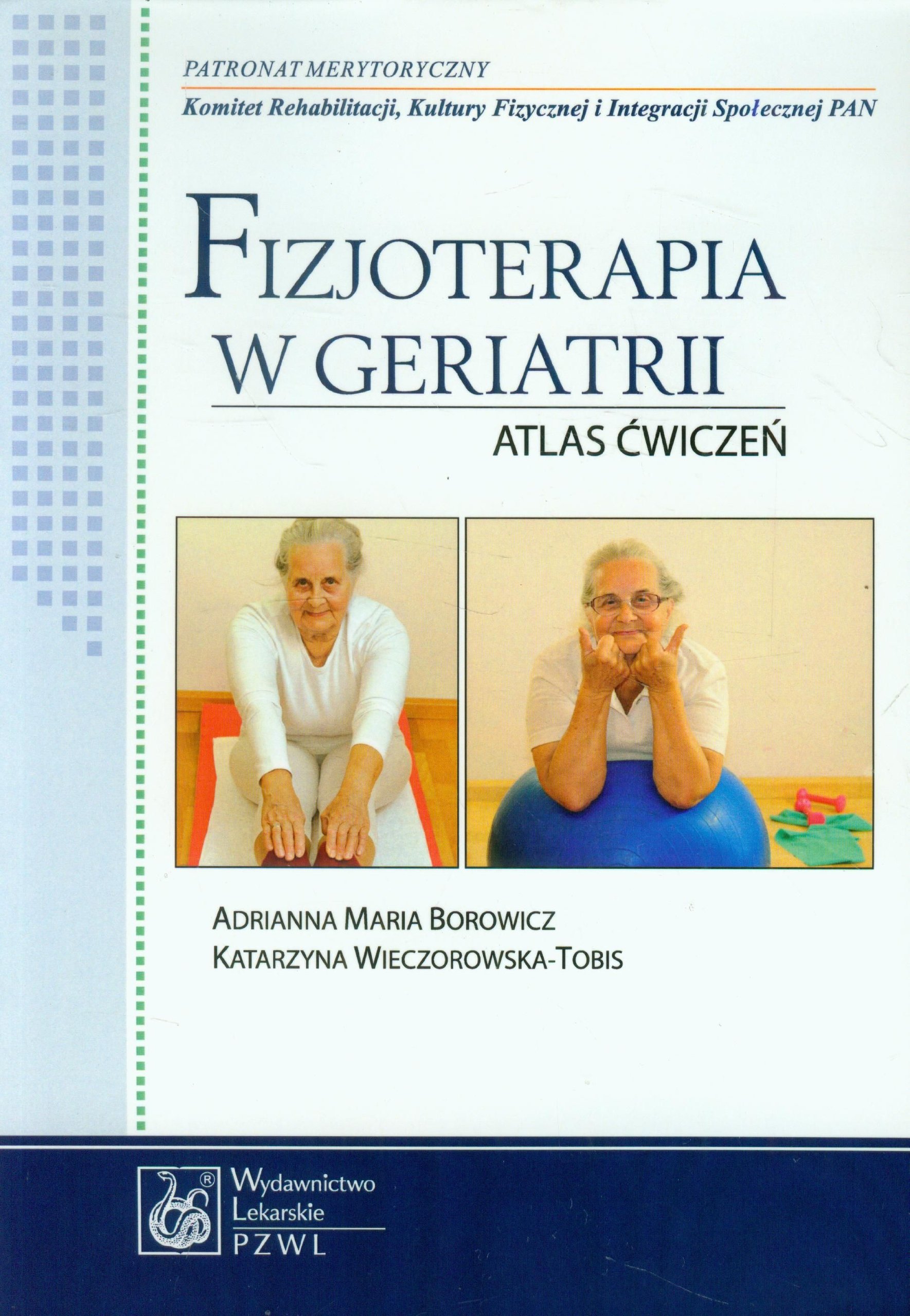 Fizjoterapia w geriatrii: Atlas ćwiczeń