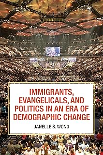Immigrants, Evangelicals, and Politics in an Era of Demographic Change