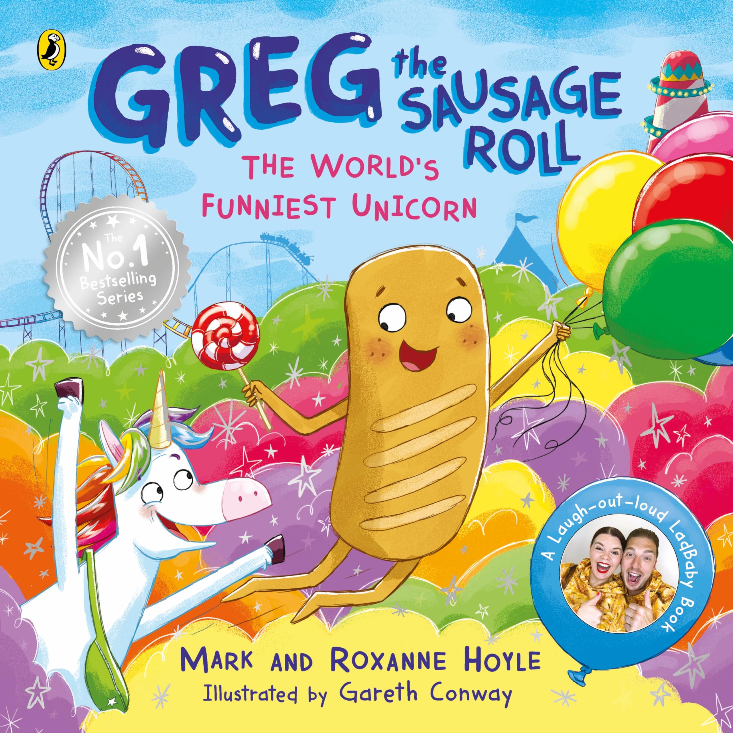 Greg the Sausage Roll: The World’s Funniest Unicorn: Discover the laugh-out-loud No. 1 Sunday Times bestselling series
