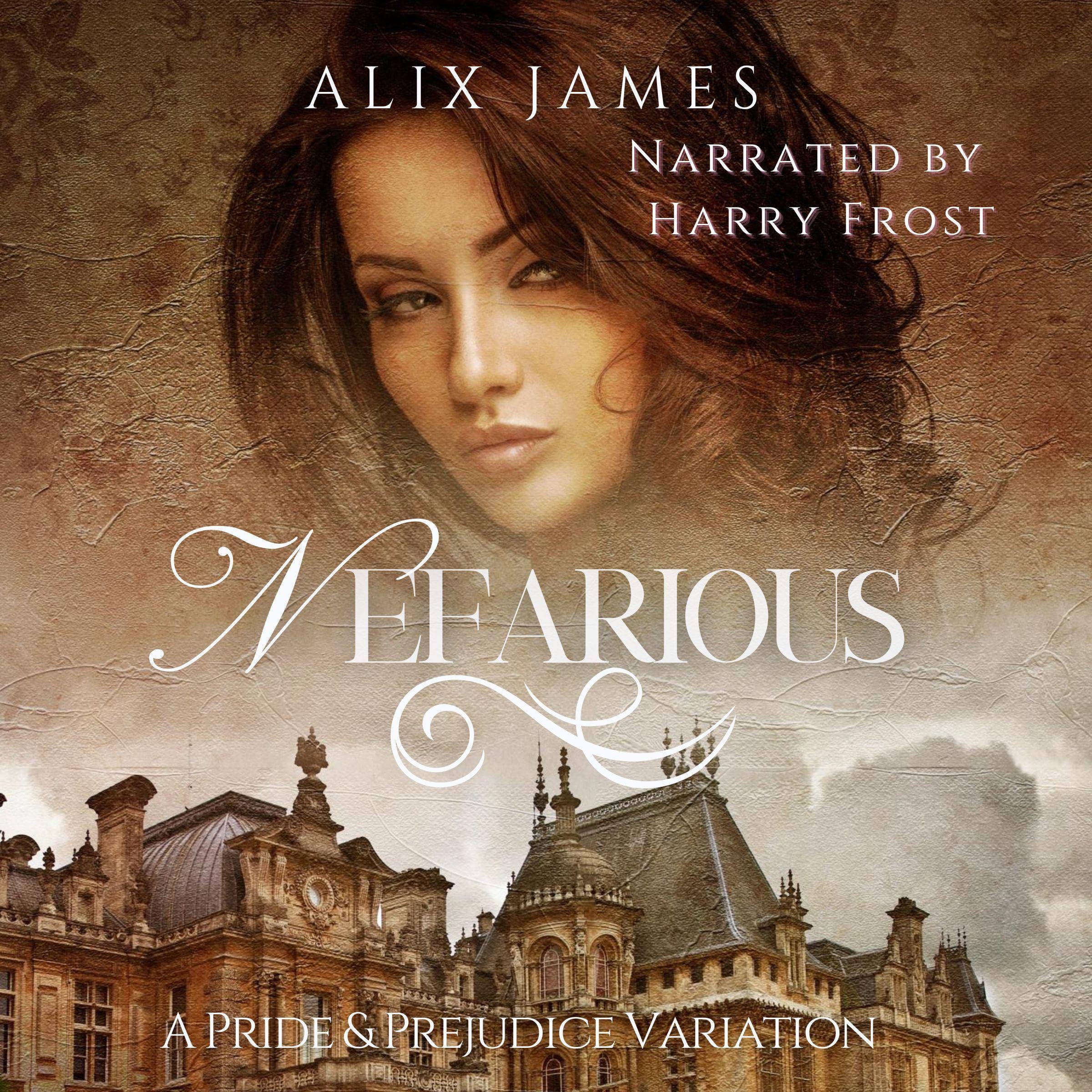 Nefarious: A Pride and Prejudice Variation