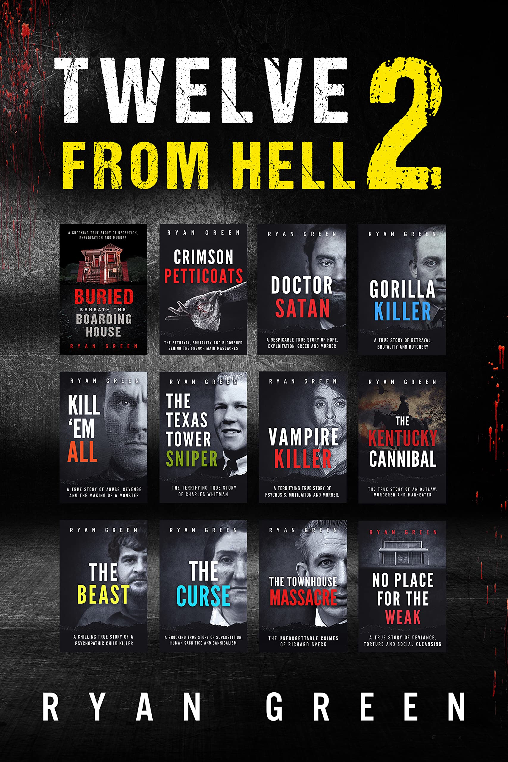Twelve from Hell 2: The Ultimate True Crime Case Collection