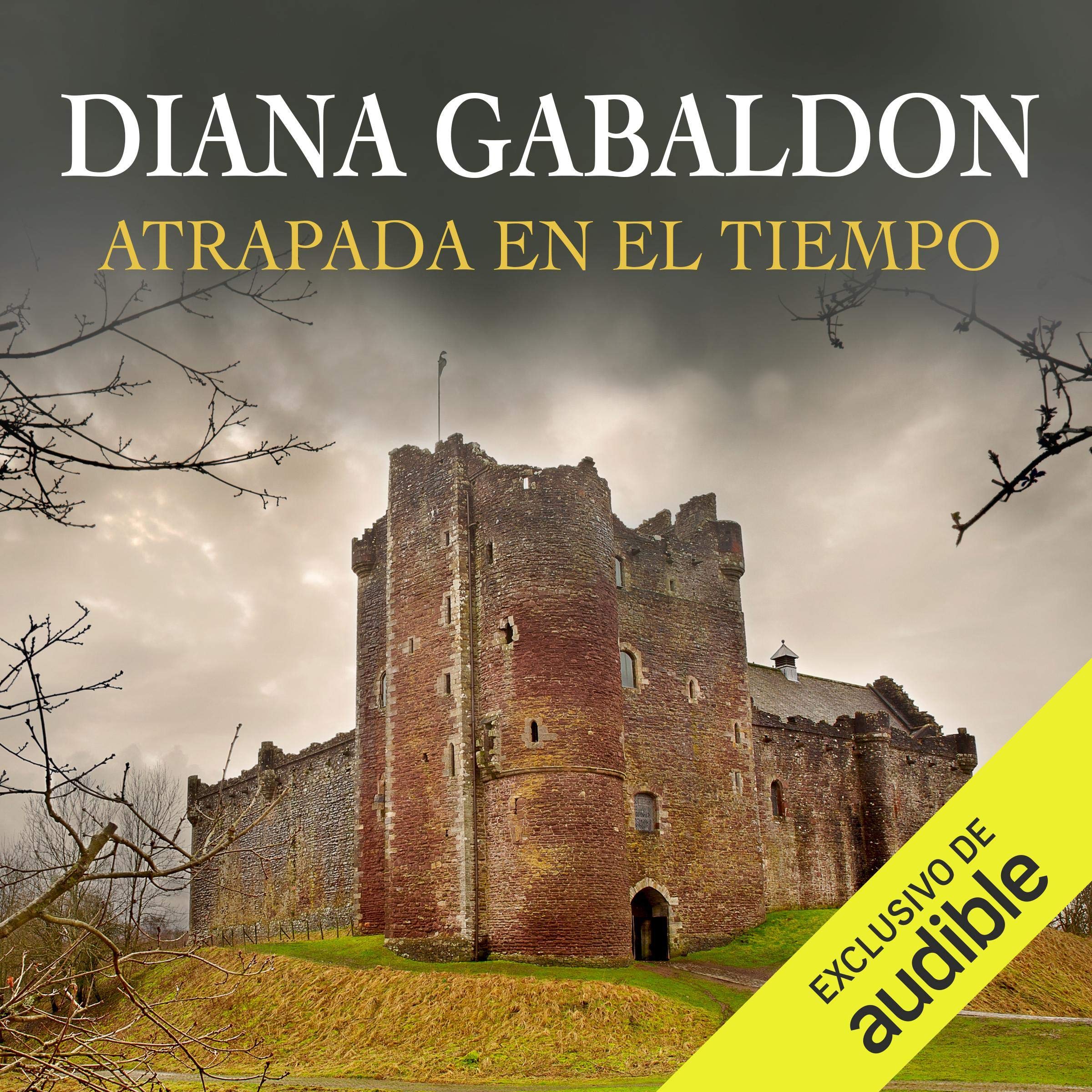 Cover art for Atrapada en el Tiempo (Narración en Castellano) [Dragonfly in Amber]