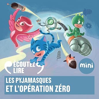 Les Pyjamasques et l'opération zéro Livre Audio par Romuald episode artwork
