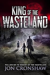 King of the Wasteland: Book 3 of the post-apocalyptic survival series (English Edition)