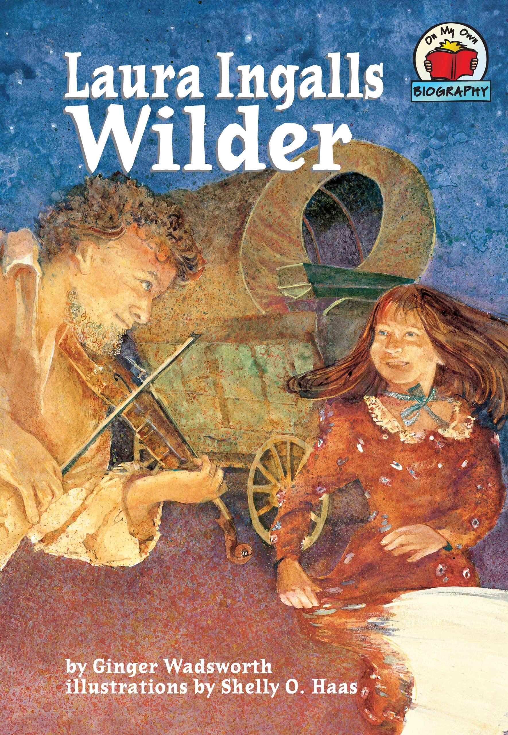Laura Ingalls Wilder (On My Own Biography)