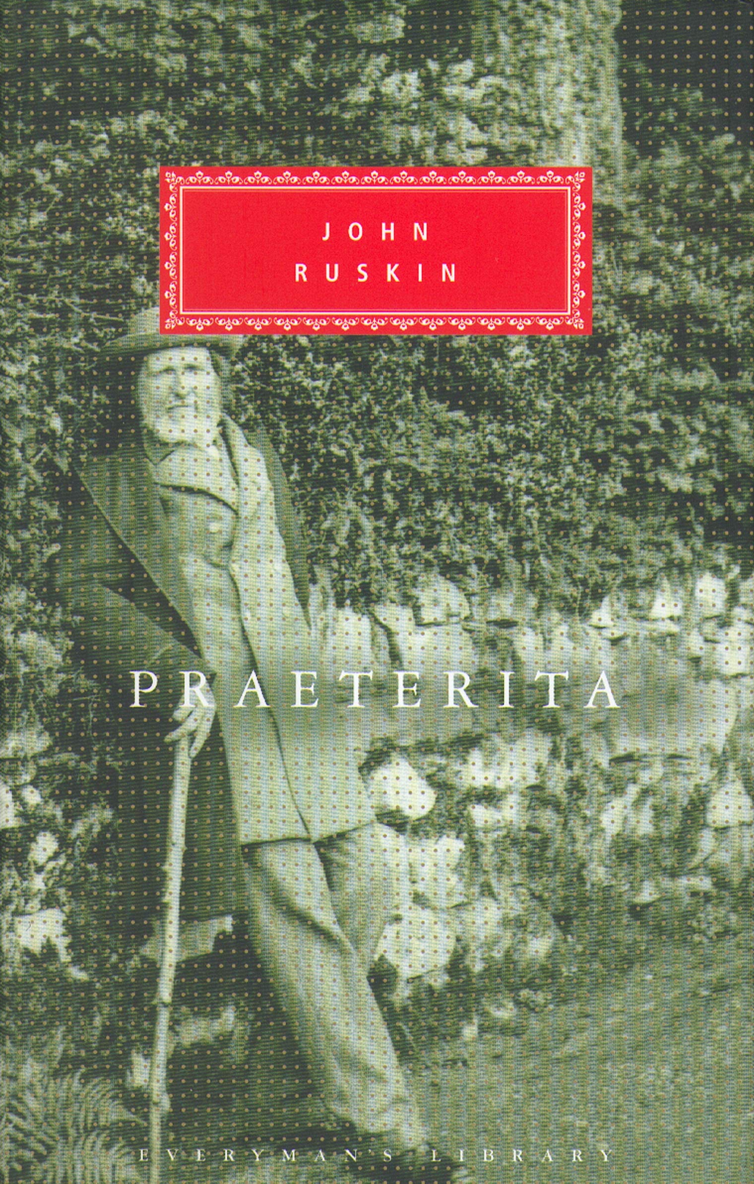 Praeterita (Everyman's Library Classics)