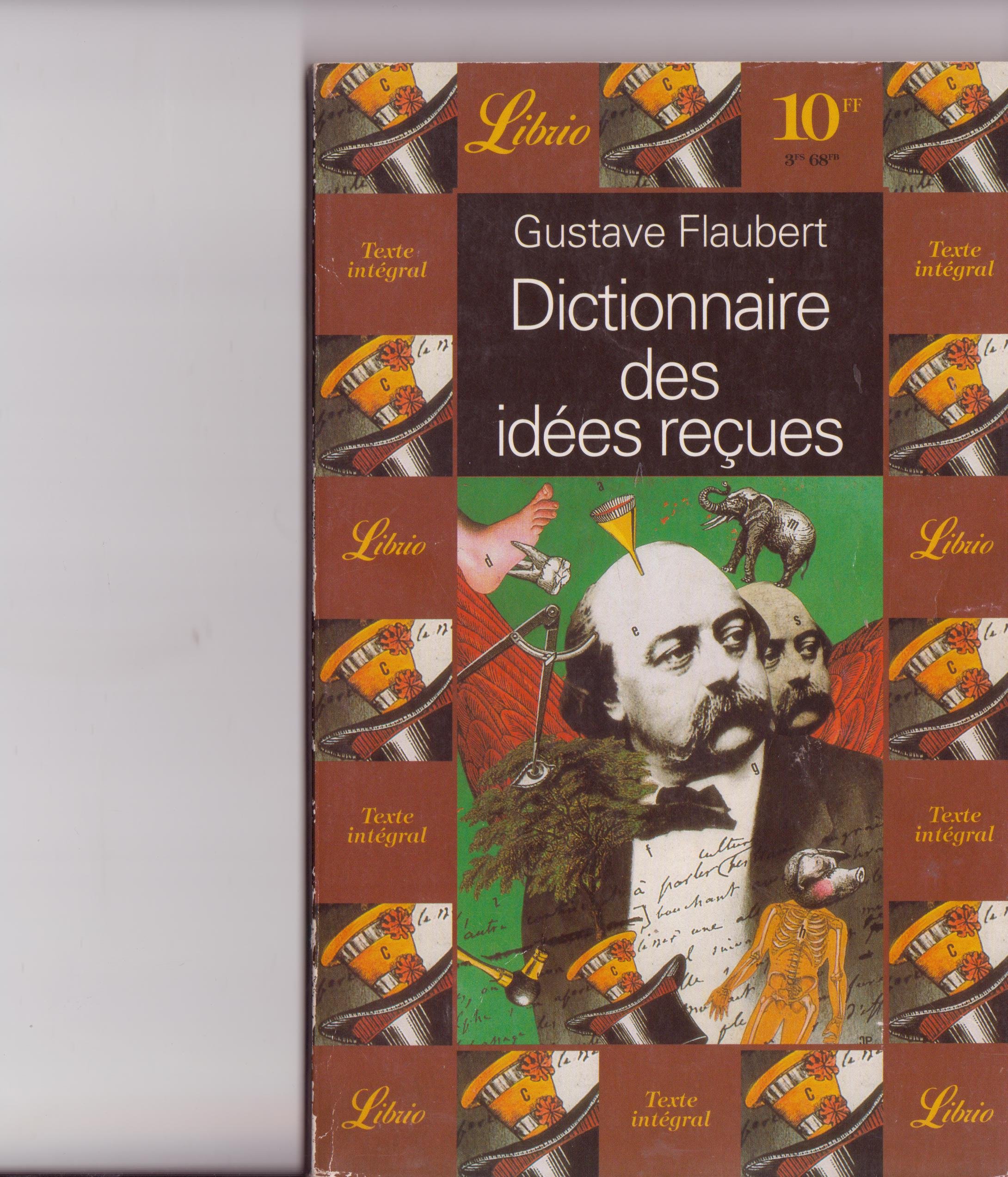 DICTIONNAIRE DES IDEES RECUES Flaubert, Gustave