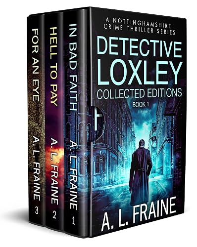 Detective Loxley Collected Editions (A Nottinghamshire Crime Thriller series Book 1)