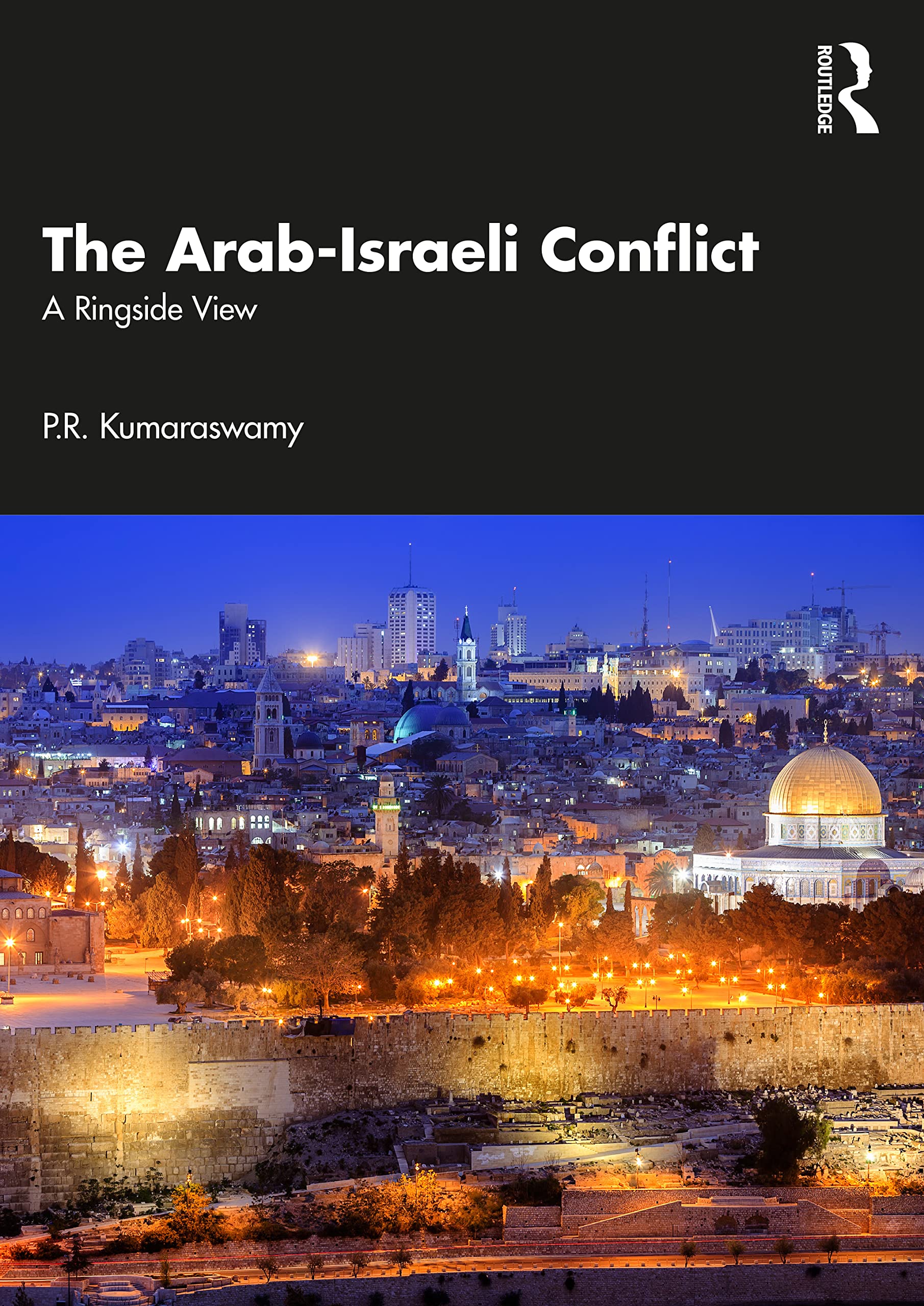 Buy The Arab-Israeli Conflict: A Ringside View Book Online at Low ...