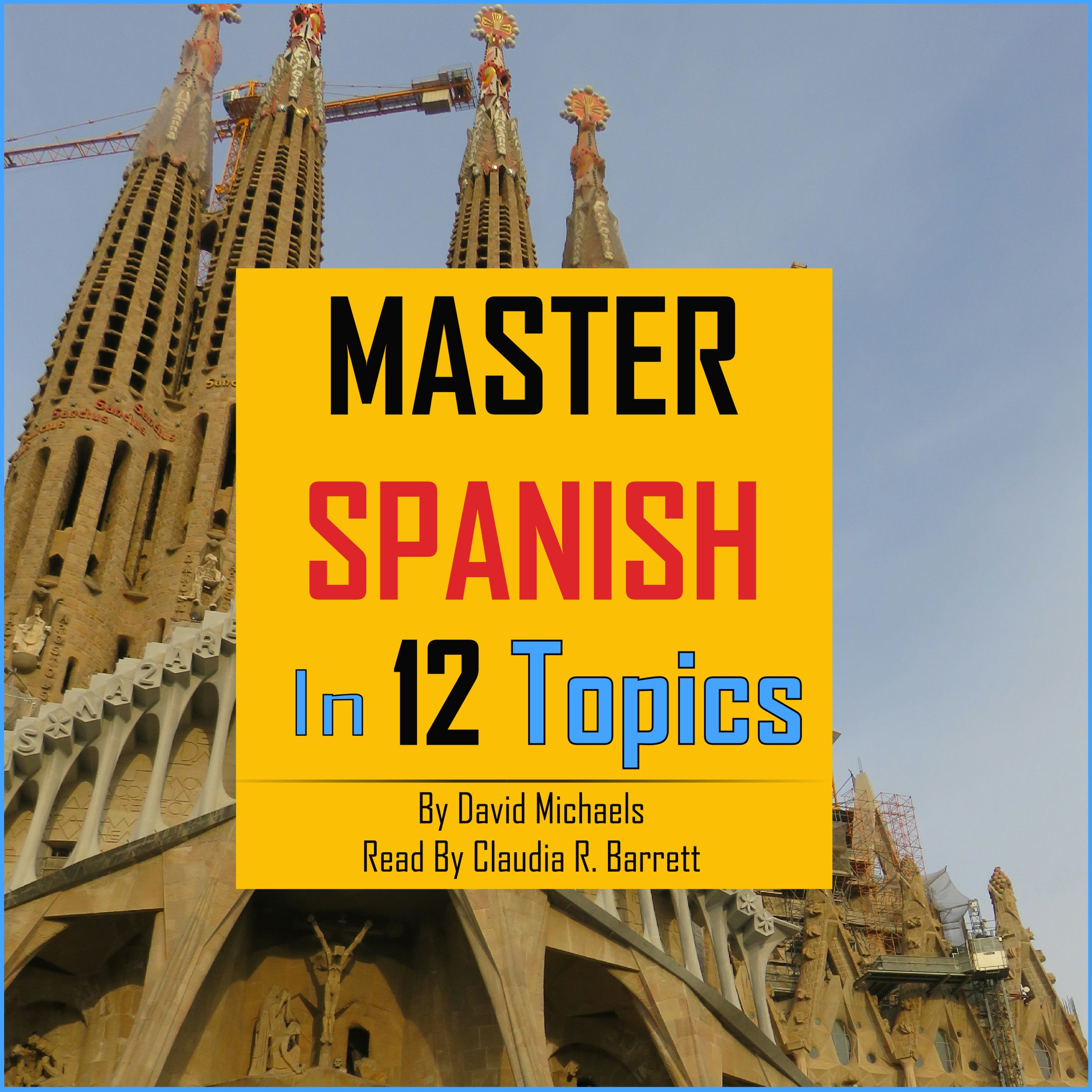 Cover art for Master Spanish in 12 Topics