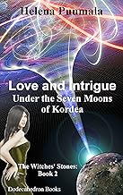 The Witches' Stones Book Two - Love and Intrigue Under the Seven Moons of Kordea