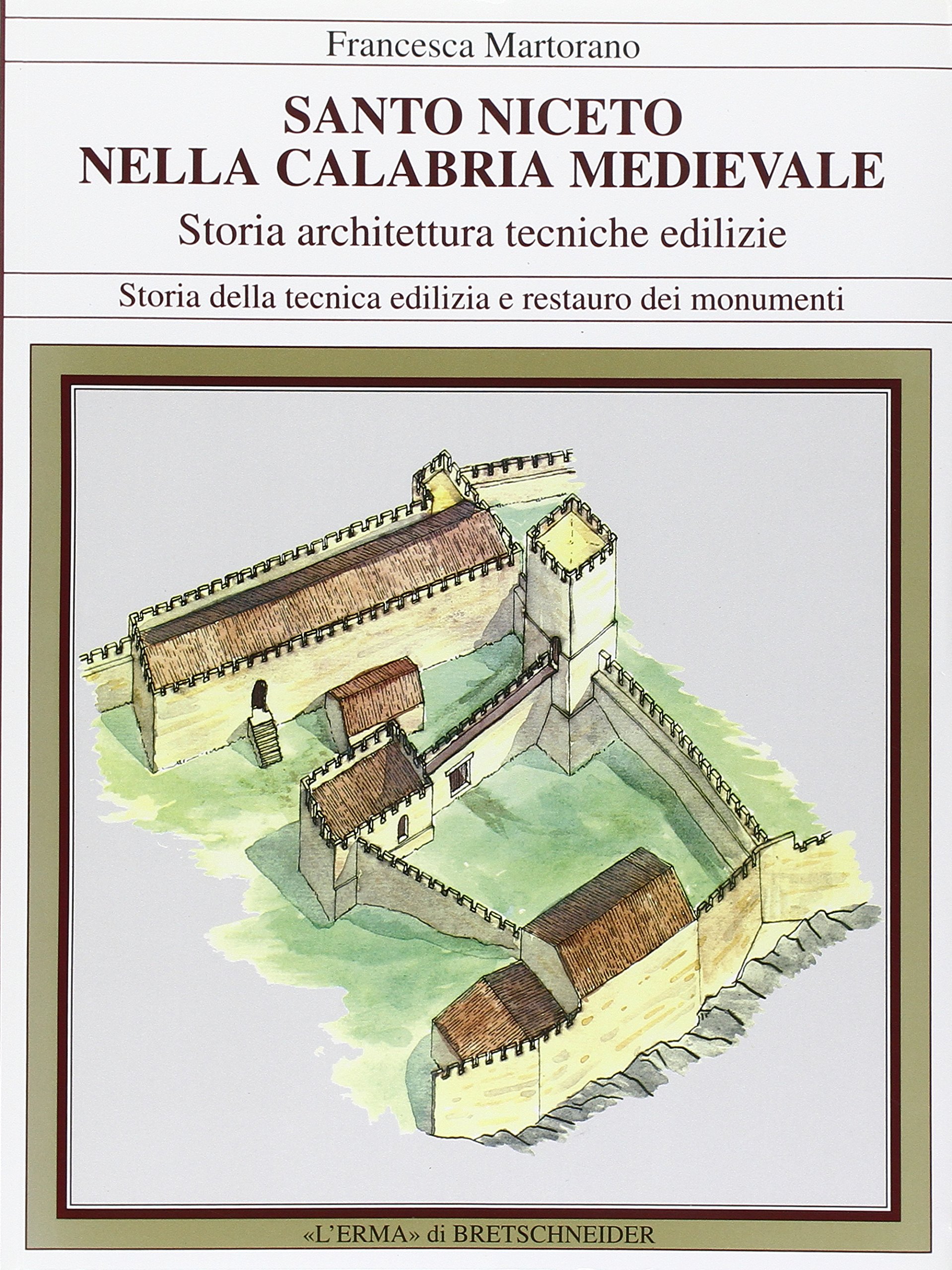 S. Niceto Nella Calabria Medievale histoire architecture techniques edilizie Italie