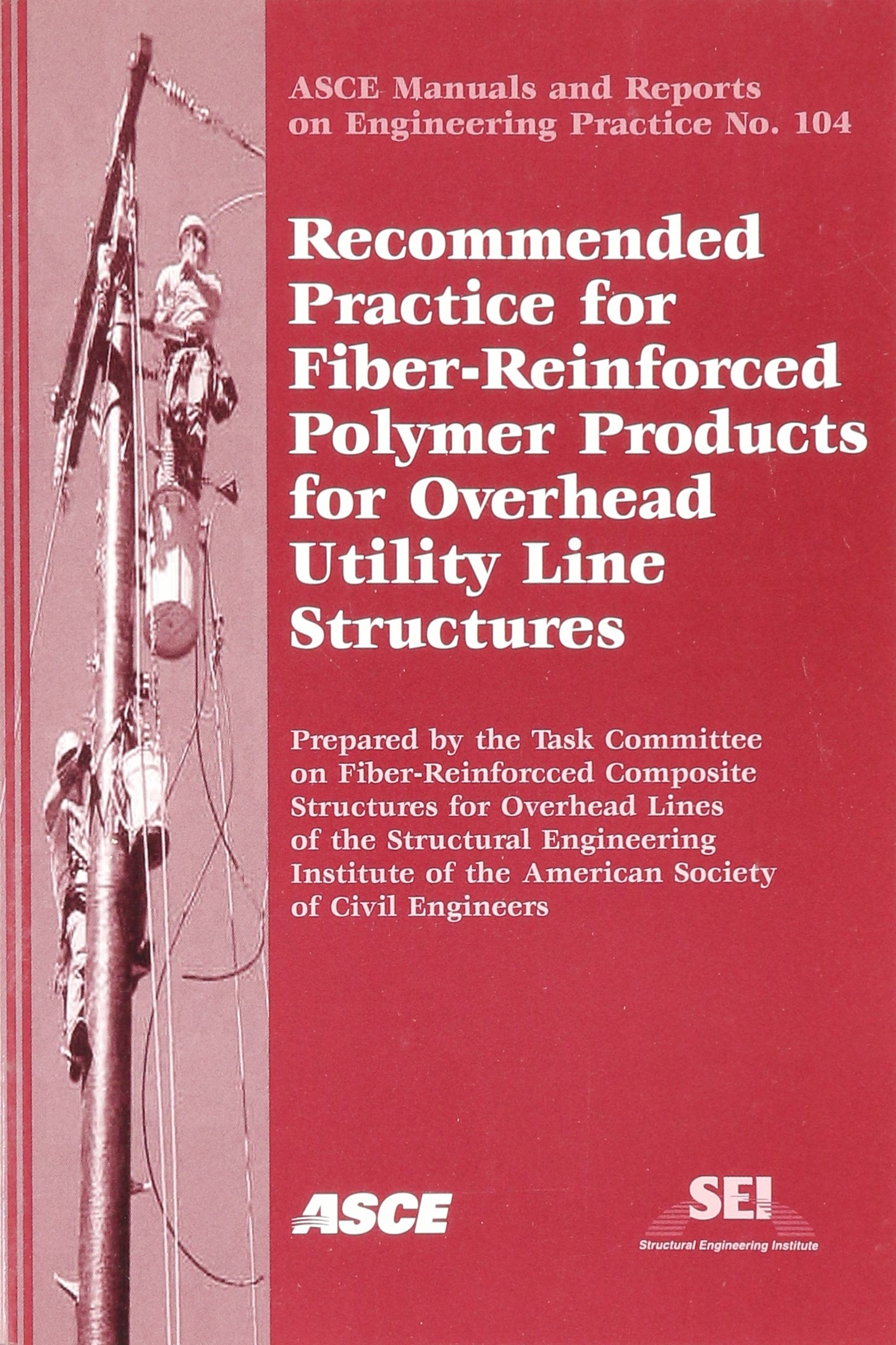 Recommended Practice for Fiber-Reinforced Polymer Products for Overhead Utility Line Structures