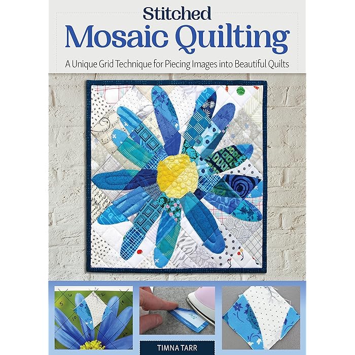 Buy Stitched Mosaic Quilting A Unique Grid Technique for Piecing