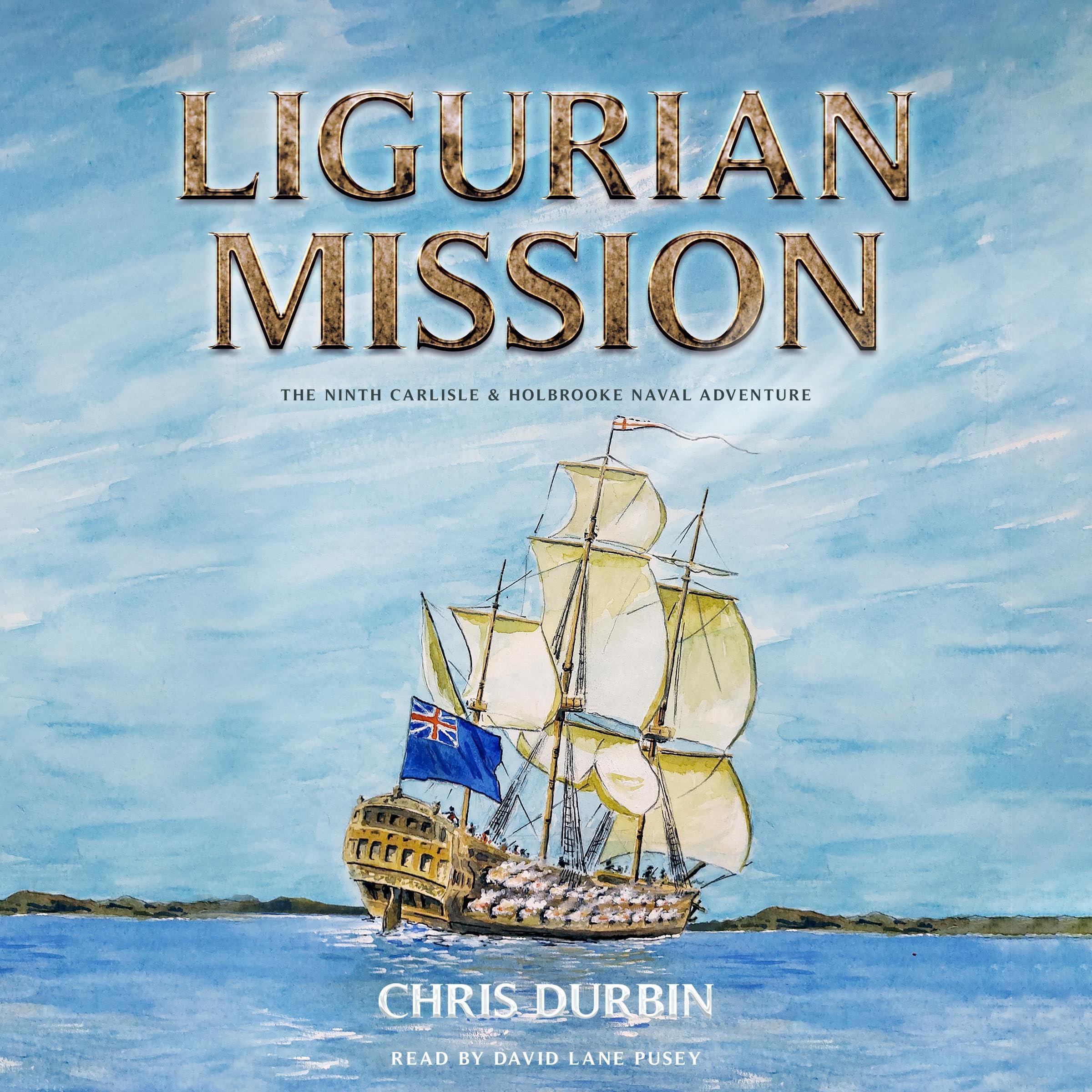 Ligurian Mission: The Ninth Carlisle & Holbrooke Naval Adventure