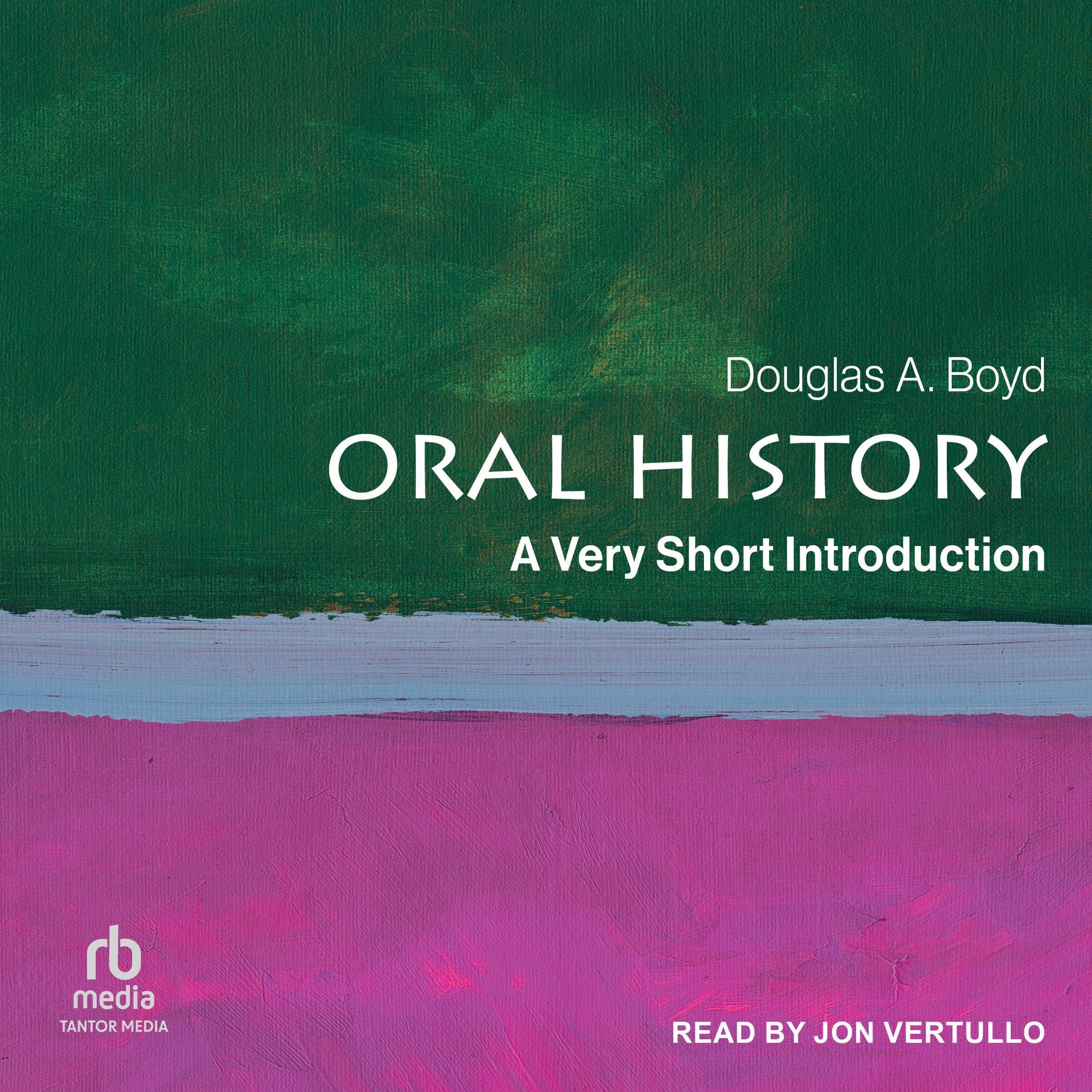 Oral History: A Very Short Introduction