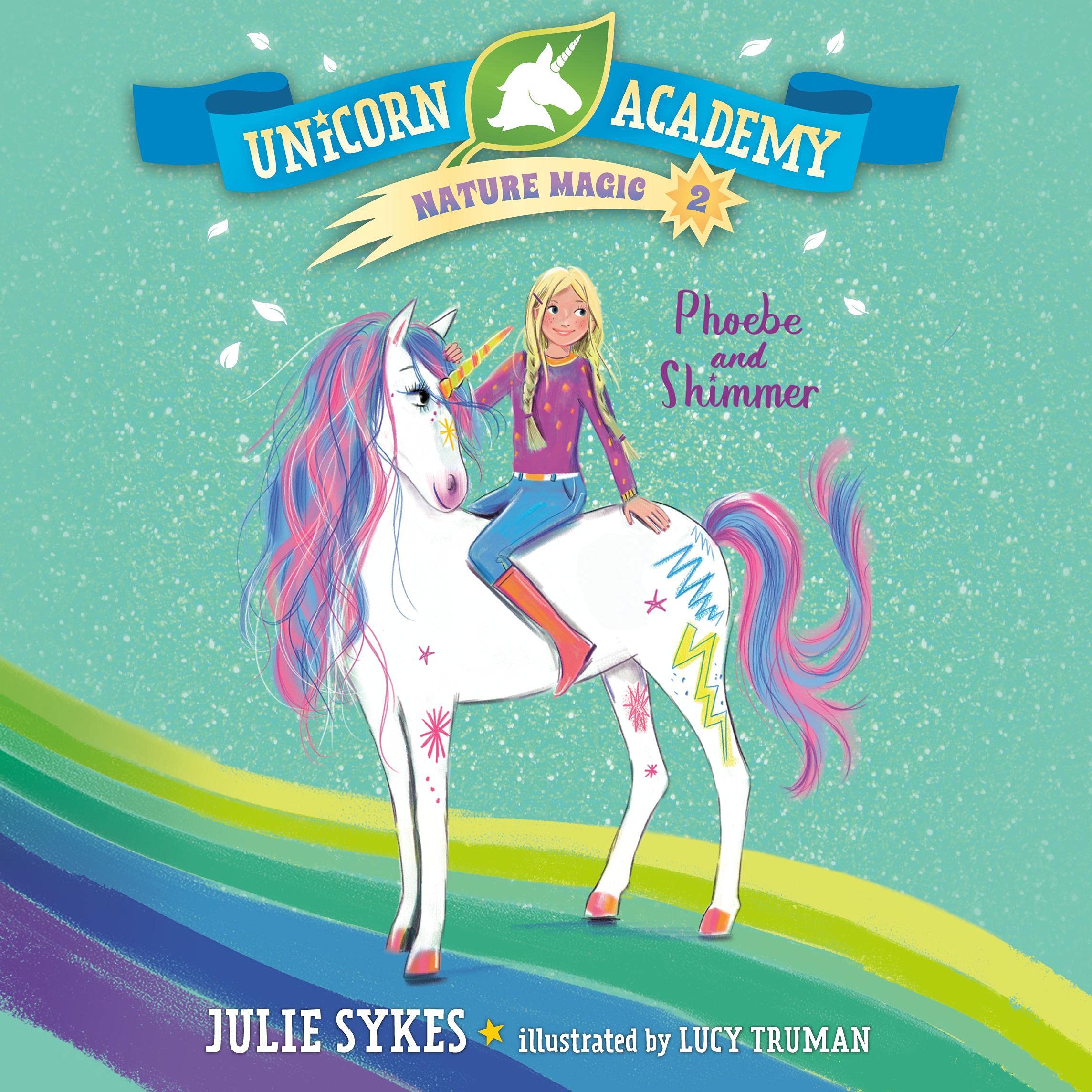Cover art for Unicorn Academy Nature Magic #2: Phoebe and Shimmer