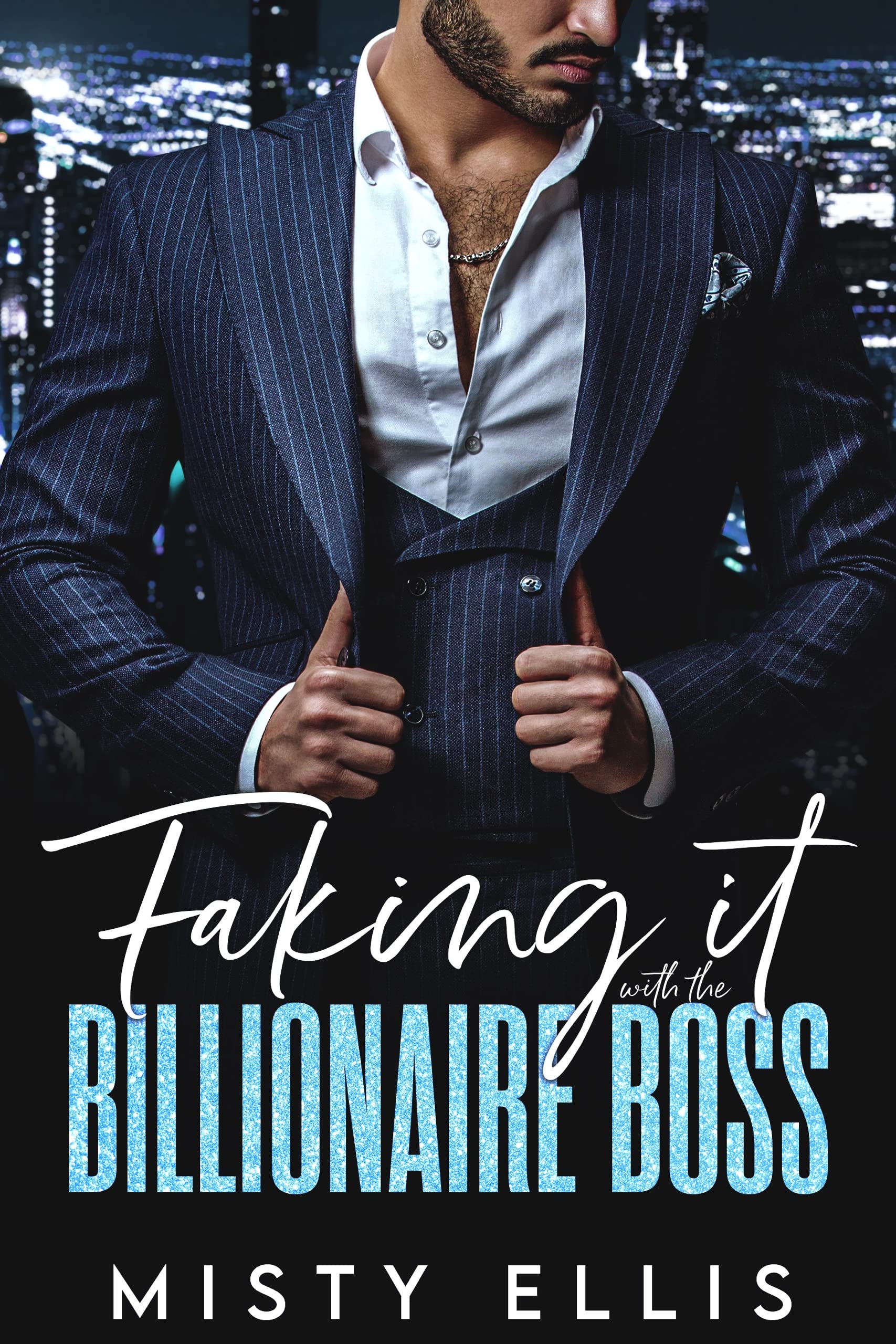 Faking It with the Billionaire Boss (Billionaire Boss Brothers)