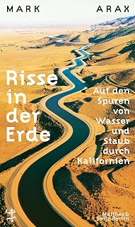 Risse in der Erde: Auf den Spuren von Wasser und Staub durch Kalifornien