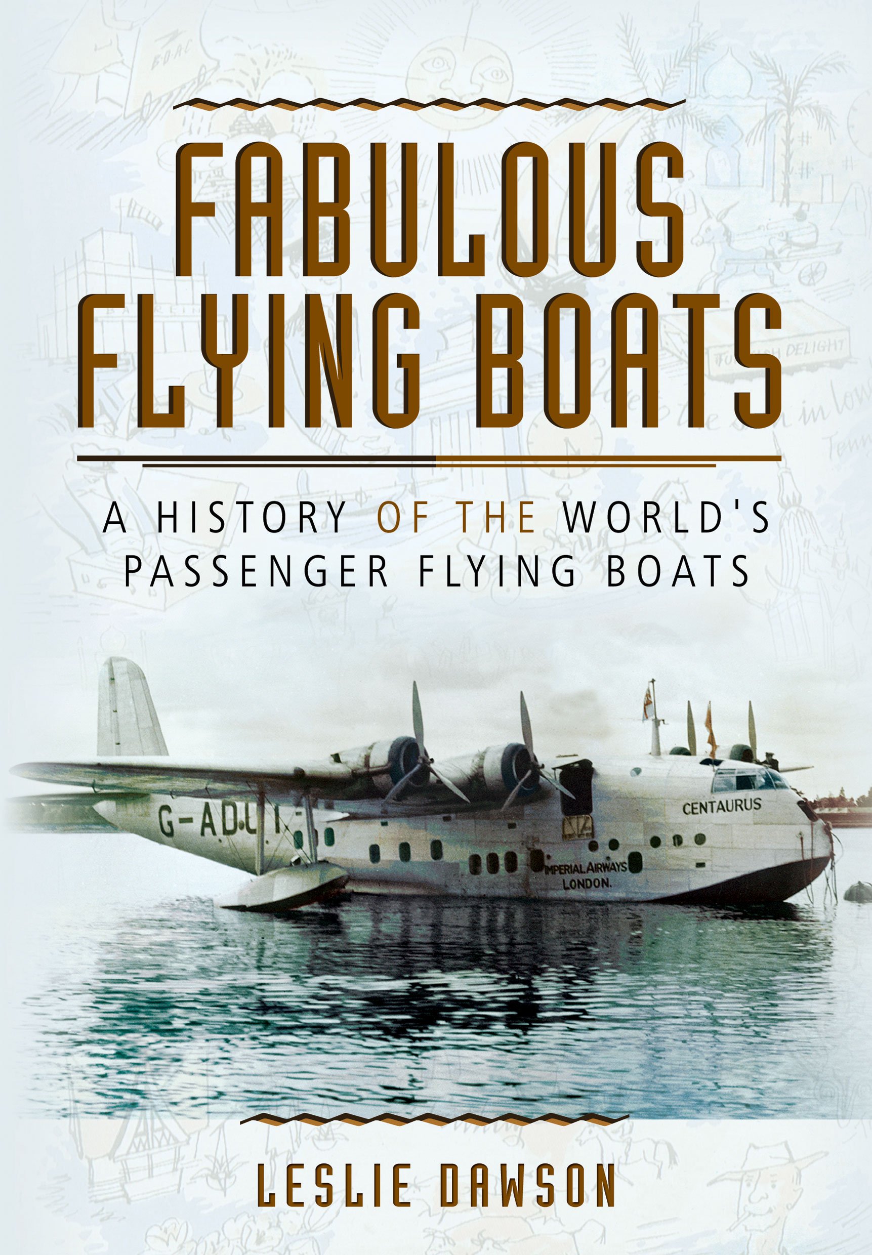Buy Fabulous Flying Boats: A History of the World's Passenger Flying Boats — BookShops.in