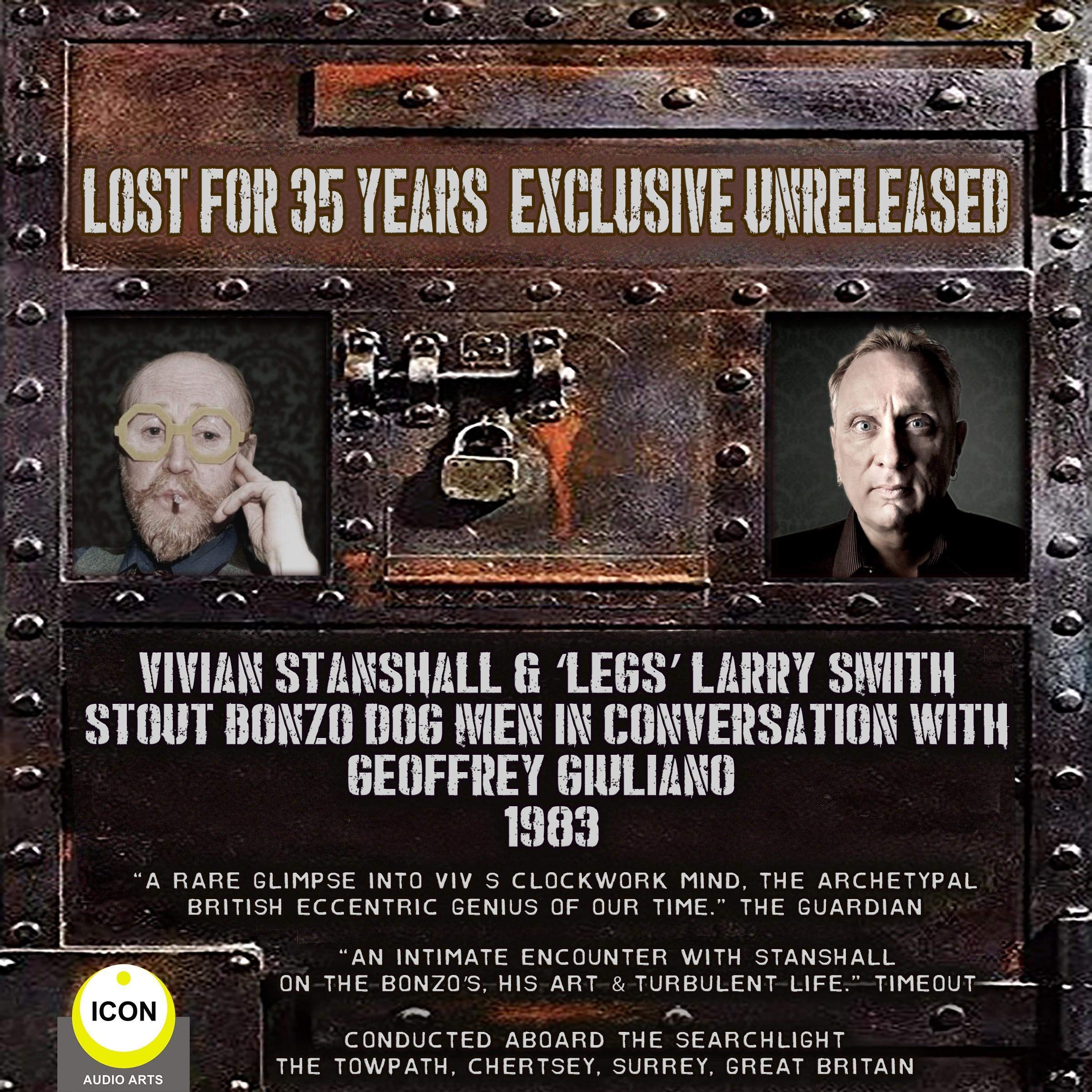 Vivian Stanshall & "Legs" Larry Smith: Stout Bonzo Dog Men - In Conversation with Geoffrey Giuliano