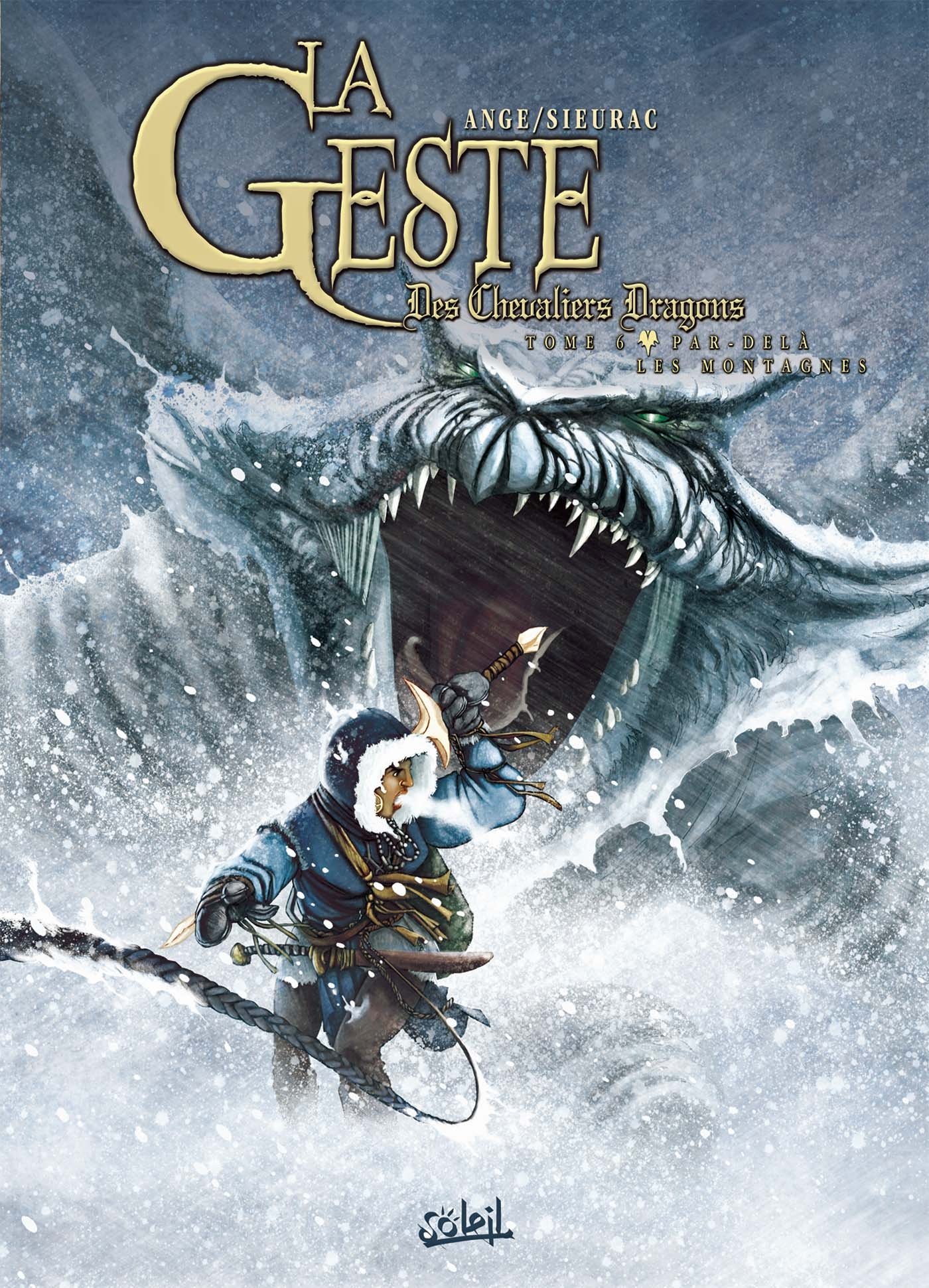 La Geste des Chevaliers Dragons T06 - Par-delà les montagnes (6)